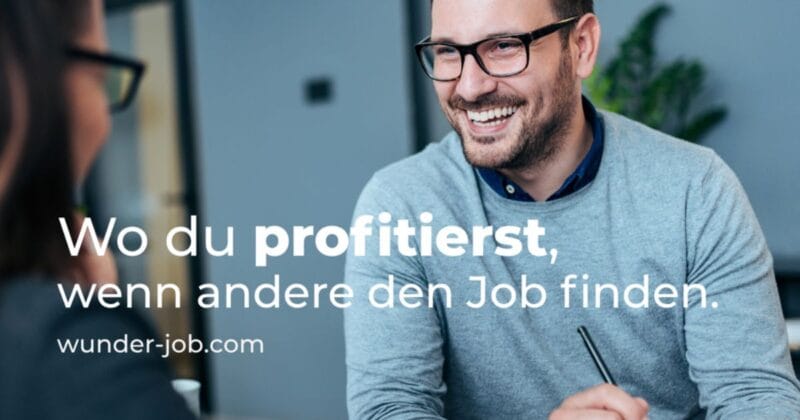 Nutze das Wunder-Job Empfehlungs-Programm!